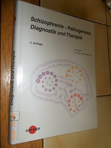 Schizophrenie - Pathogenese, Diagnostik und Therapie