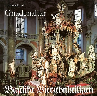 Der Gnadenaltar in Vierzehnheiligen