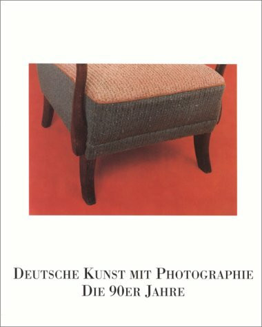 Deutsche Kunst mit Photographie: Die 90er Jahre