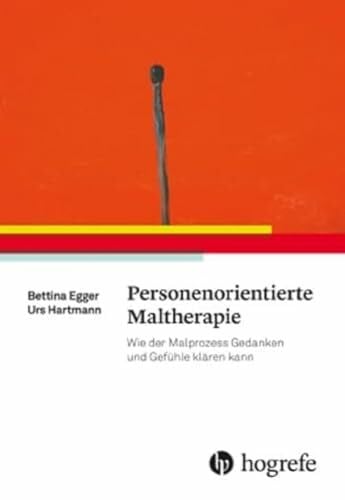 Personenorientierte Maltherapie: Wie der Malprozess Gedanken und Gefühle klären kann
