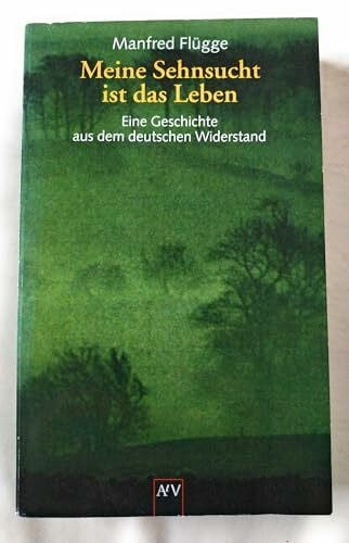 Meine Sehnsucht ist das Leben