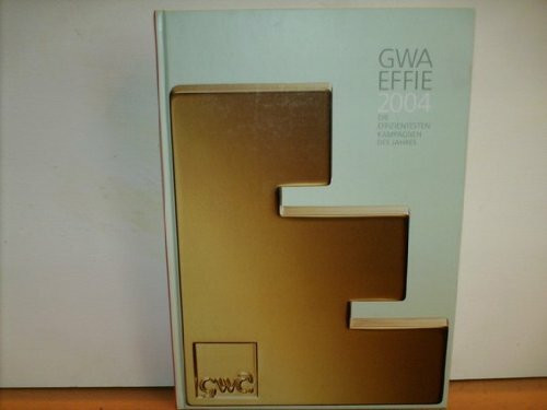 GWA Effie Jahrbuch 2004