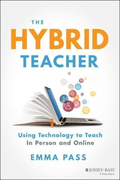 The Hybrid Teacher - Using Technology to Teach In Person and Online