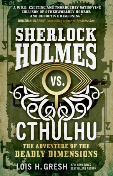 Sherlock Holmes vs. Cthulhu: The Adventure of the Deadly Dimensions