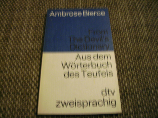 From The Devil's Dictionary Aus dem Wörterbuch des Teufels: Englisch-Deutsch (dtv zweisprachig)