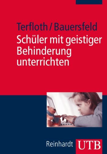 Schüler mit geistiger Behinderung unterrichten: Didaktik für Förder- und Regelschule