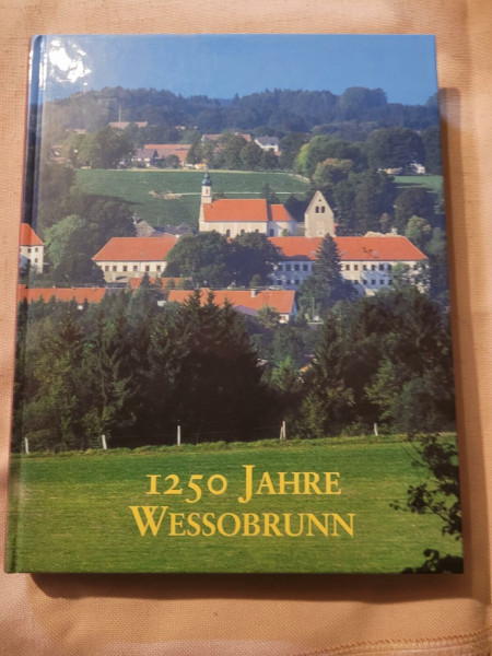 1250 Jahre Wessobrunn: Festschrift. Hrsg. v. d. Gemeinde Wessobrunn