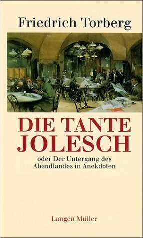 Die Tante Jolesch oder Der Untergang des Abendlandes in Anekdoten (Sonderreihe)
