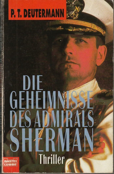 Die Geheimnisse des Admirals Sherman (Allgemeine Reihe. Bastei Lübbe Taschenbücher)