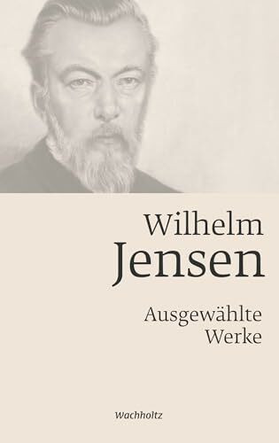 Wilhelm Jensen. Ausgewählte Werke.