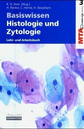 Basiswissen Histologie und Zytologie: Arbeitsbuch für MTA und BTA
