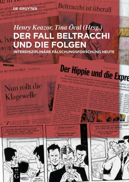 Der Fall Beltracchi und die Folgen: Interdisziplinäre Fälschungsforschung heute
