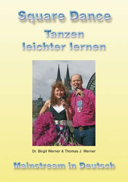 Square Dance - Tanzen leichter lernen: Basic und Mainstream in Deutsch