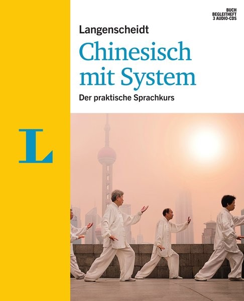 Langenscheidt Chinesisch mit System - Sprachkurs für Anfänger und Fortgeschrittene: Der praktische S
