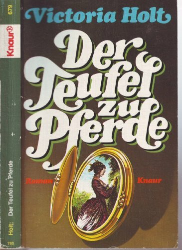 Der Teufel zu Pferde (Knaur Taschenbücher. Romane, Erzählungen)