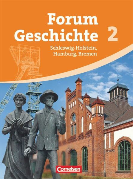 Forum Geschichte - Schleswig-Holstein, Hamburg und Bremen - Band 2: Von der Frühen Neuzeit bis zum Ersten Weltkrieg - Schülerbuch
