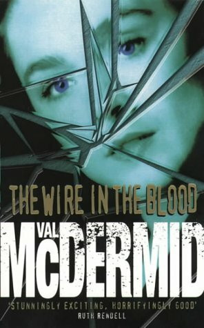The Wire in the Blood (Tony Hill and Carol Jordan)