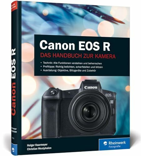Canon EOS R: Professionell fotografieren mit der spiegellosen Vollformat-Kamera