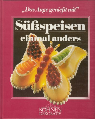 Süßspeisen einmal anders. Das Auge genießt mit