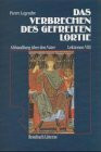 Das Verbrechen des Gefreiten Lortie. Abhandlungen über den Vater. Lektionen VIII