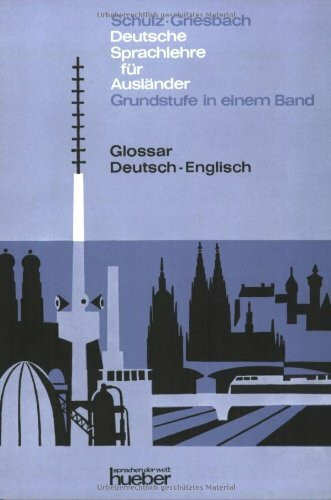 Deutsche Sprachlehre für Ausländer - Grundstufe in einem Band. Glossar Deutsch-Englisch