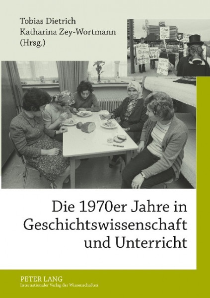 Die 1970er Jahre in Geschichtswissenschaft und Unterricht