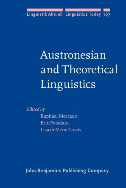 Austronesian and Theoretical Linguistics (Linguistik Aktuell / Linguistics Today, 167, Band 167)