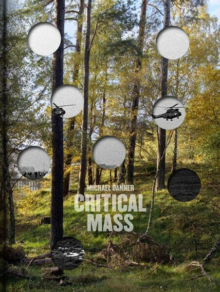 Michael Danner: CRITICAL MASS / KRITISCHE MASSE
