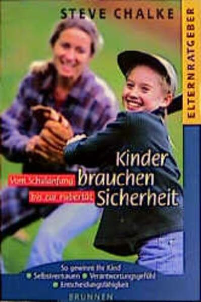 Kinder brauchen Sicherheit: Vom Schulanfang bis zur Pubertät (ABCteam-Paperback - Brunnen)