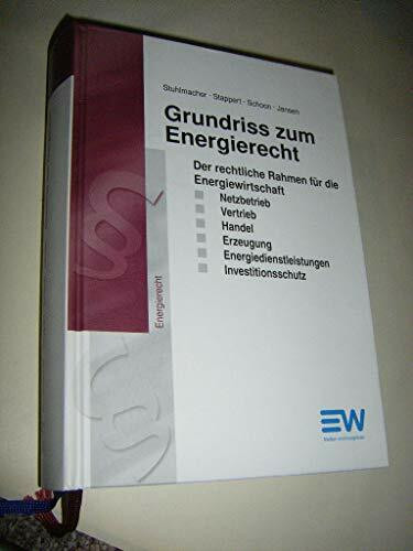 Grundriss zum Energierecht: Der rechtliche Rahmen für die Energiewirtschaft