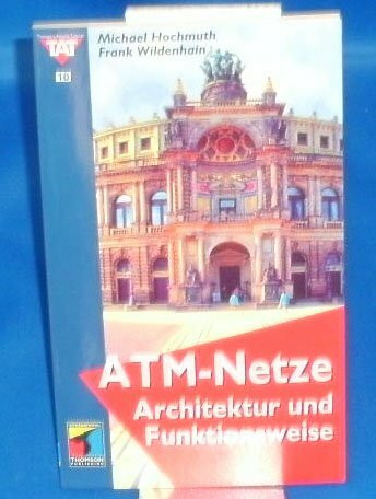 ATM-Netze. Architektur und Funktionsweise