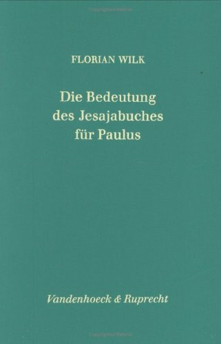 Die Bedeutung des Jesajabuches für Paulus