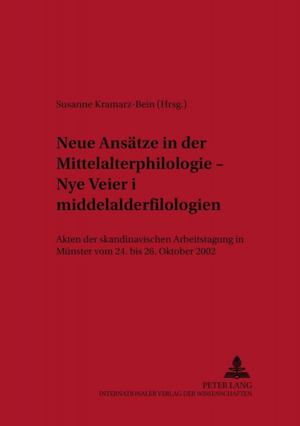 Neue Ansätze in der Mittelalterphilologie - Nye veier i middelalderfilologien