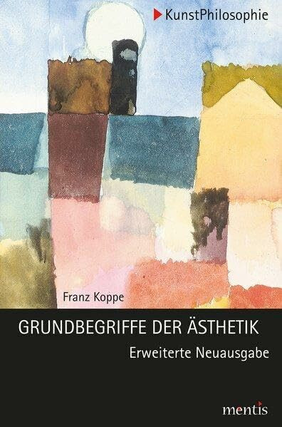 Grundbegriffe der Ästhetik (KunstPhilosophie)