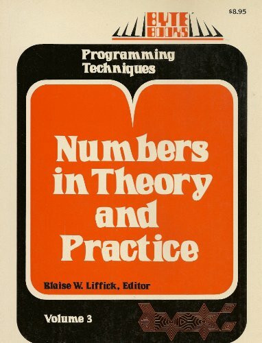 Numbers in Theory and Practice (v. 3) (Programming Techniques)