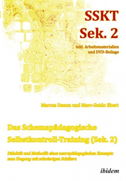 Das Schemapädagogische Selbstkontroll-Training (Sek. 2). Didaktik und Methodik eines neuropädagogisc