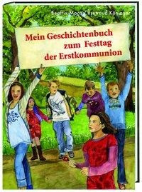 Mein Geschichtenbuch zum Festtag der Erstkommunion