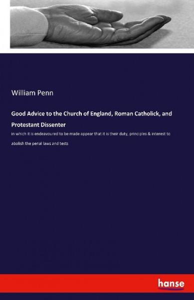 Good Advice to the Church of England, Roman Catholick, and Protestant Dissenter