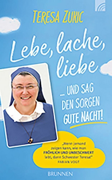 Lebe, lache, liebe ... und sag den Sorgen Gute Nacht!