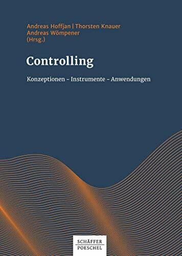 Controlling: Konzeptionen – Instrumente – Anwendungen