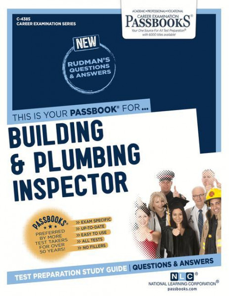 Building and Plumbing Inspector (C-4385), 4385: Passbooks Study Guide