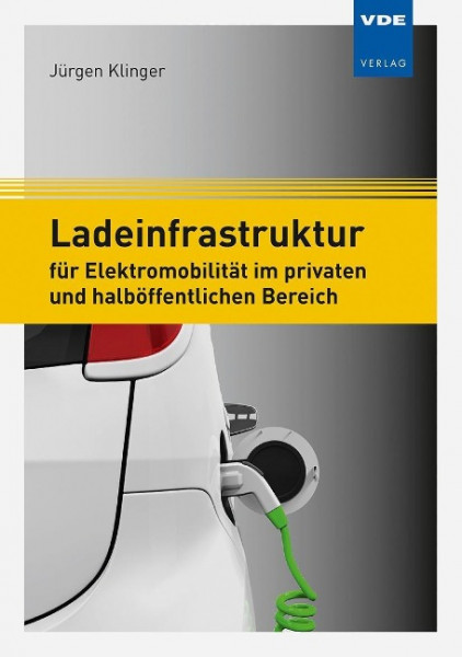Ladeinfrastruktur für Elektromobilität im privaten und halböffentlichen Bereich