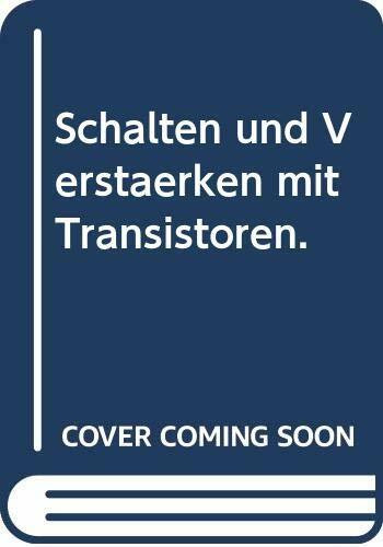 Schalten und Verstärken mit Transistoren.