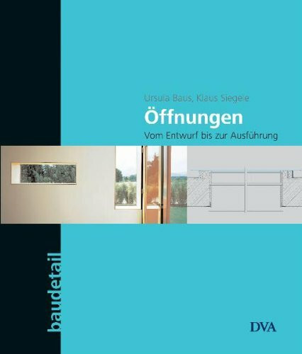 Öffnungen: Vom Entwurf bis zur Ausführung