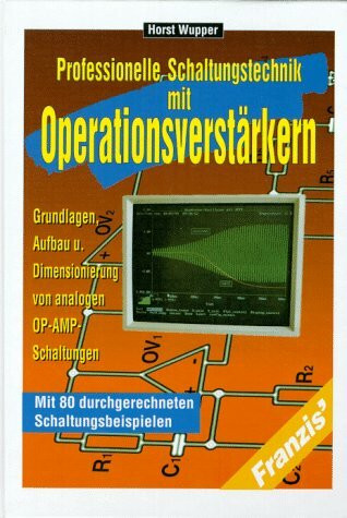 Professionelle Schaltungstechnik mit Operationsverstärkern