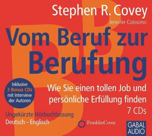 Vom Beruf zur Berufung: Wie Sie einen tollen Job und persönliche Erfüllung finden (Dein Business)