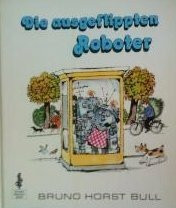 Die ausgeflippten Roboter