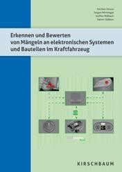 Erkennen und Bewerten von Mängeln an elektronischen Systemen und Bauteilen im Kraftfahrzeug