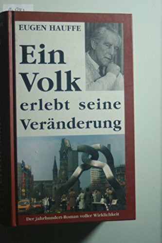 Ein Volk erlebt seine Veränderung. Der Jahrhundert-Roman voller Wirklichkeit