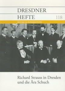 Dresdner Hefte 118 - Richard Strauss in Dresden und die Ära Schuch